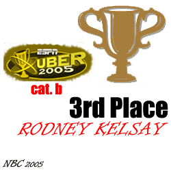 UBER 2005 - Category B - Third Place - Rodney Kelsay